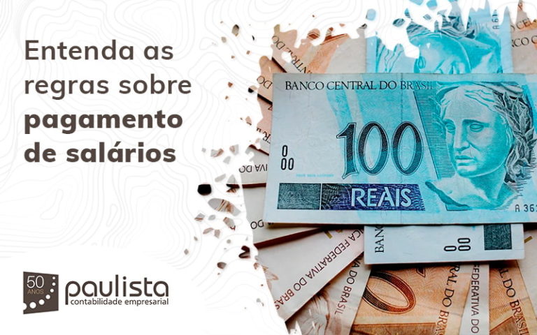 Entenda As Regras Sobre Pagamento De Salarios Blog (1) Paulista Contabilidade Empresarial - Paulista Contabilidade empresarial