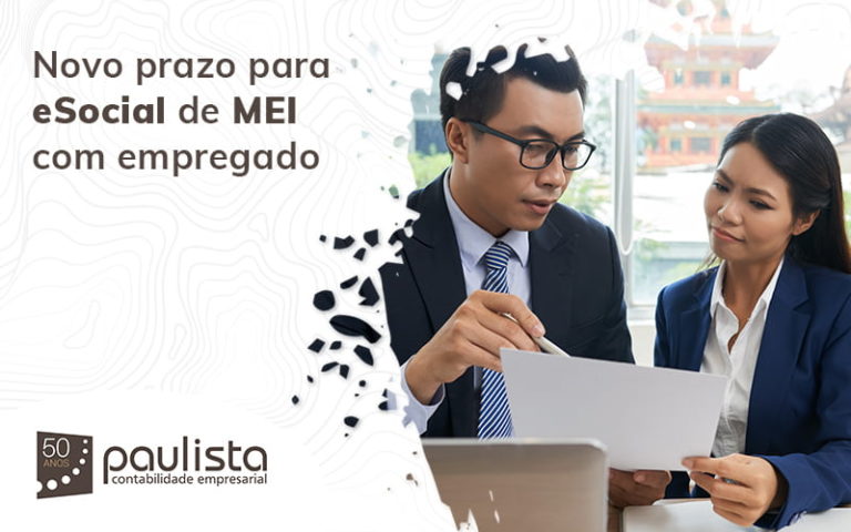 Novo Prazo Para Esocial De Mei Com Empregado Blog (1) Paulista Contabilidade Empresarial - Paulista Contabilidade empresarial