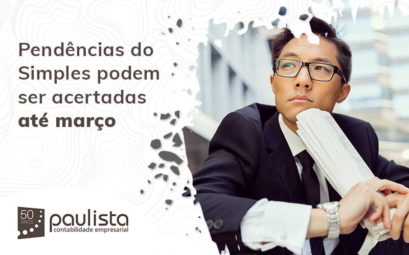 Pendencia Do Simples Podem Ser Acertadas Ate Marco Blog Paulista Contabilidade Empresarial - Paulista Contabilidade empresarial